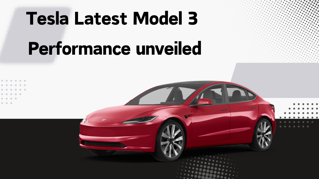 Tesla Latest Model 3 Performance unveiled