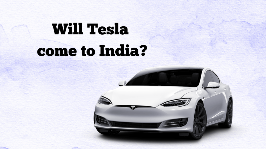 Will Tesla come to India?