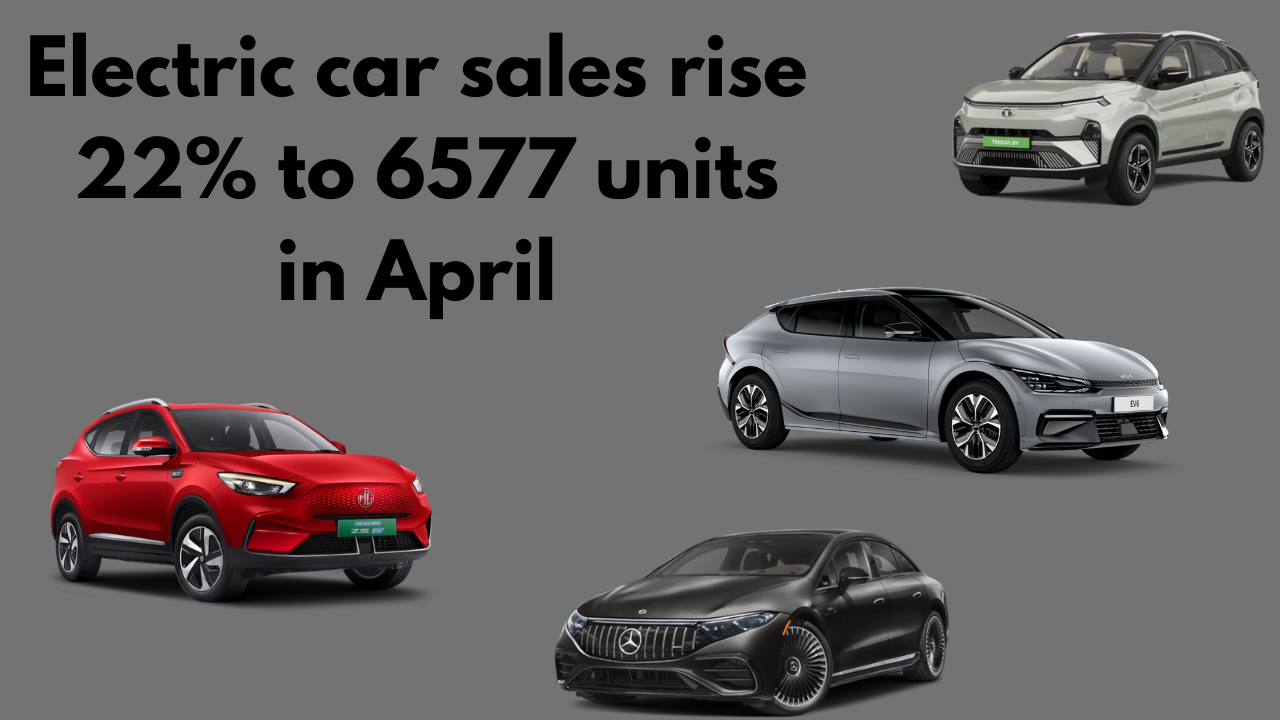 Electric car sales rise 22% to 6577 units in April